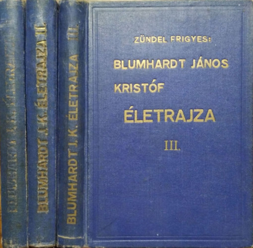 Blumhardt Jnos Kristf letrajza I-III.