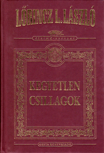 Lrincz L. Lszl - Kegyetlen csillagok