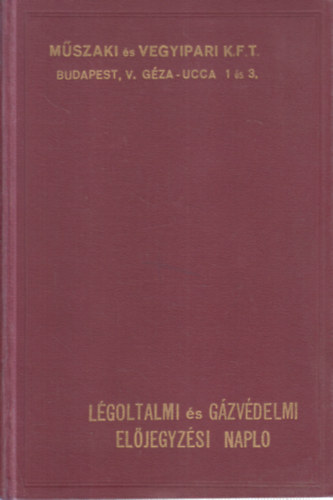 L�goltalmi �s g�zv�delmi el�jegyz�si napt�r 1939. (Benne: L�goltalmi, g�zv�delmi �s t�zrend�szeti cikkek k�pes �rjegyz�ke)