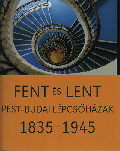Fent s lent (Pest-budai lpcshzak 1835-1945)