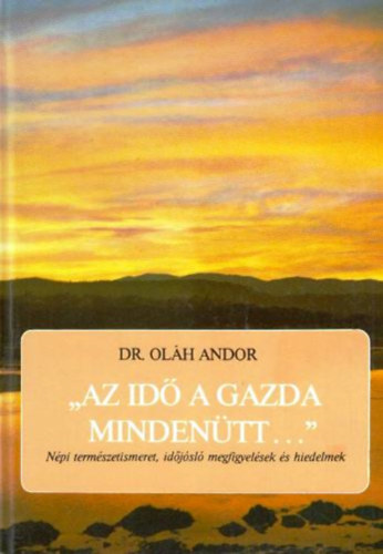 Dr. Olh Andor - "Az id a gazda mindentt..."