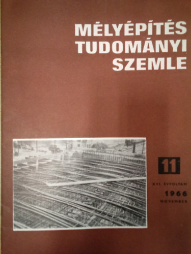 György István (szerk.) - Mélyépítés tudományi szemle 1966. november