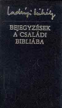 Ladnyi Mihly - Bejegyzsek a csaldi Bibliba