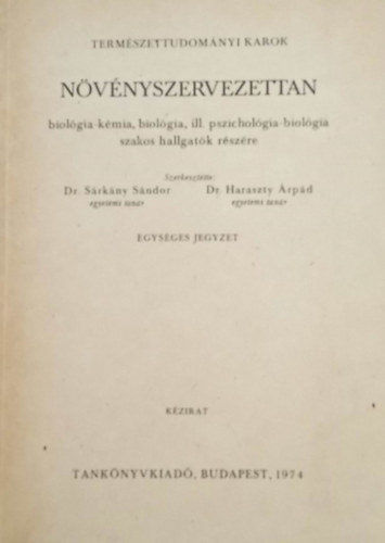 Nvnyszervezettan biolgia-kmia, biolgia, ill. pszicholgia-biolgia szakos hallgatk rszre