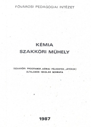 Kmia szakkri mhely (szakkri programok, kmiai feladatok, jtkok ltalnos iskolk szmra)