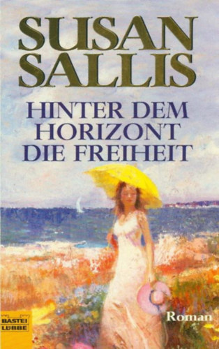 Hinter dem Horizont die Freiheit