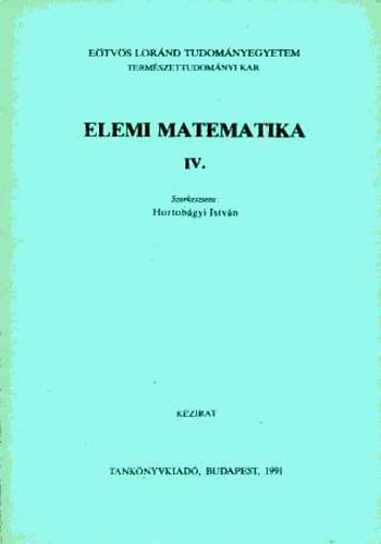 Hortobgyi Istvn  (szerk.) - Elemi matematika IV.