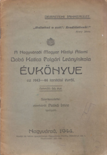 A Nagyváradi Magyar Királyi Állami Dobó Katica Polgári Leányiskola Évkönyve az 1943-44 tanítási évről