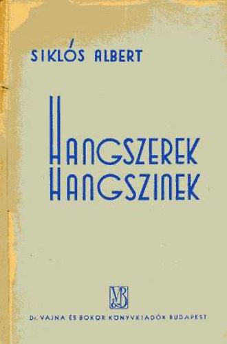Sikl�s Albert - Hangszerek, hangsz�nek