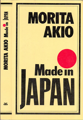 Made in Japan (Morita Akio s a Sony)