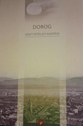 Dorog v�dett �p�t�szeti alkot�sai