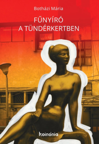 Bothzi Mria - Fnyr a Tndrkertben