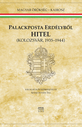 Szsz Istvn Tas - Palackposta Erdlybl - Hitel, Kolozsvr, 1935-1944