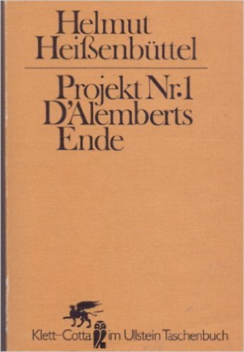 Helmut Heissenbüttel - Projekt Nr. 1: D'Alemberts Ende