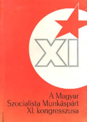 A Magyar Szocialista Munksprt  XI. kongresszusa 1975 mrc. 17-22