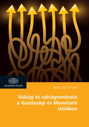 V�ls�g �s v�ls�grendez�s a Gazdas�gi �s Monet�ris Uni�ban