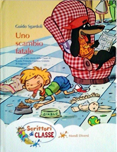 Uno scambio fatale (Scrittori di Classe)(Mondi Diversi)