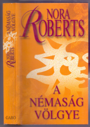 Nora Roberts - A Nmasg vlgye (A Kr trilgia befejez ktete)