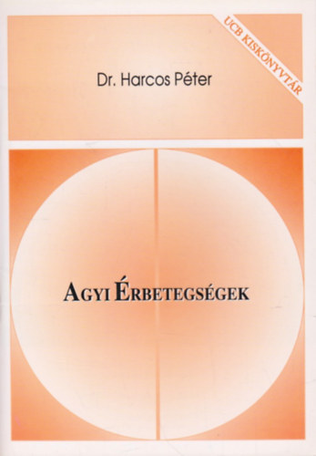 Dr. Dr. Harcos Pter, Dr. Fazekas Andrs, Dr. Spellenberg Sndor, Dr. Tariska Pter, Dr. Weiss Mria, Meixner Ildik, Dr. Tringer Lszl, Dr. Polgr Marianne Szirmai Imre - UCB kisknyvtr knyvcsomag