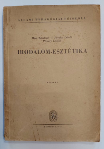 Pataky Lszl, Pczely Lszl Msz Lszln  (szerk.) - Irodalom - eszttika (kzirat)