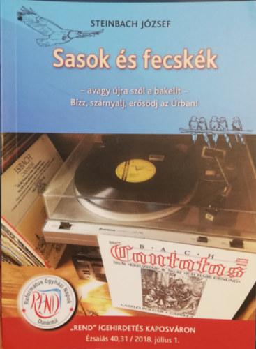 Sasok �s fecsk�k - avagy �jra sz�l a bakelit - B�zz, sz�rnyalj, er�s�dj az �rban! Rend Igehirdet�s Kaposv�ron 2018.