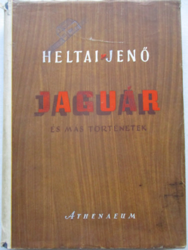 Heltai Jen� - Jagu�r �s m�s t�rt�netek