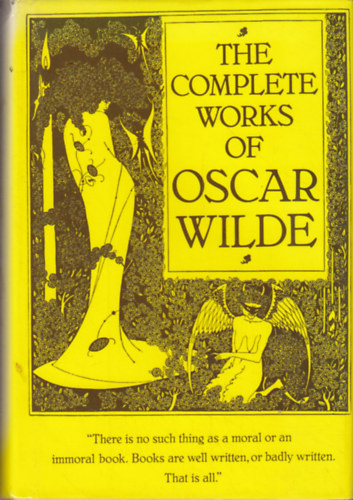 Oscar Wilde - The complete works of Oscar Wilde