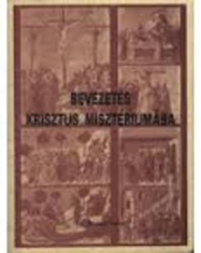 Bevezets Krisztus Misztriumba