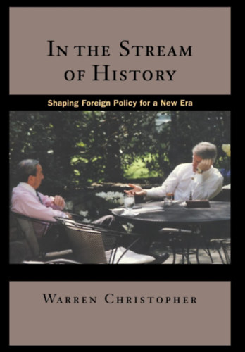 In the Stream of History: Shaping Foreign Policy for a New Era