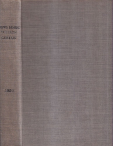 News From Behind the Iron Curtain 1956/1-12. (Teljes �vfolyam, egy k�tetben)