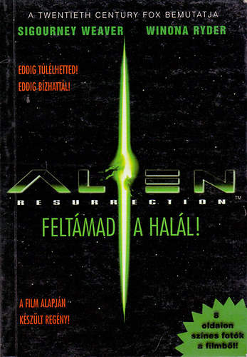 Alien 4. - Feltmad a hall