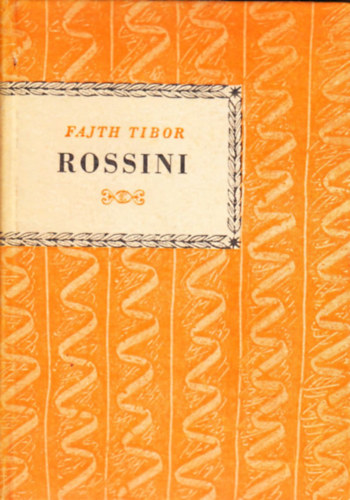 Gioacchino Rossini (Kis Zenei Knyvtr)