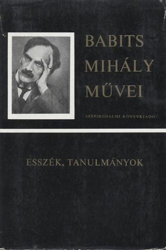 Babits Mih�ly - Babits Mih�ly M�vei - Essz�k, tanulm�nyok I-II.