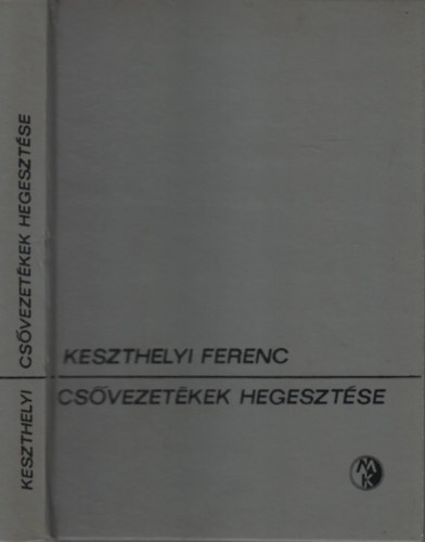 Cs�vezet�kek hegeszt�se (Cs�vezet�kek �s -szakaszok k�t�se / Ac�lcs�vek �s anyagaik / A hegeszt�st el�k�sz�t� m�veletek �s berendez�sek / Cs�hegeszt�s �s cs�forraszt�si elj�r�sok / Sz�nesf�mek hegeszt�se / A kivitelez�s