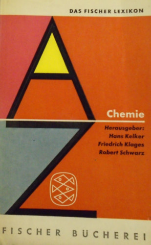 Friedrich Klages, Robert Schwarz Hans Kelker - Chemie