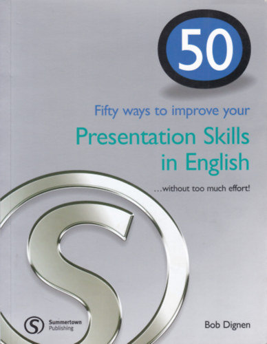 Fifty ways to improve your Presentation Skills in English (Eladi kpessgek angol nyelven - egynyelv angol)