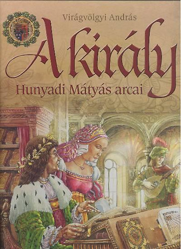 A kirly - Hunyadi Mtys arcai