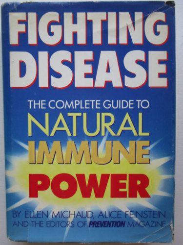 Fighting disease- Complete guide to natural immune power