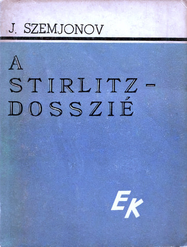 Julian Szemjonov - A Stirlitz-dosszi