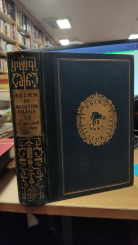 Az �llatok vil�ga 18. (Als�rend� �llatok II. k�tet)