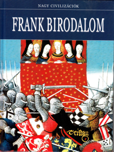 Frank Birodalom - Nagy civilizcik 16.