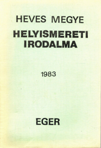 Heves megye helyismereti irodalma 1983