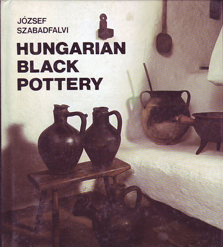 József Szabadfalvi - Hungarian Black Pottery