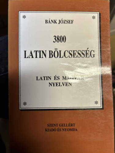 3500 latin b�lcsess�g - Sz�ll�ig�k, vel�s mond�sok latinul �s magyarul