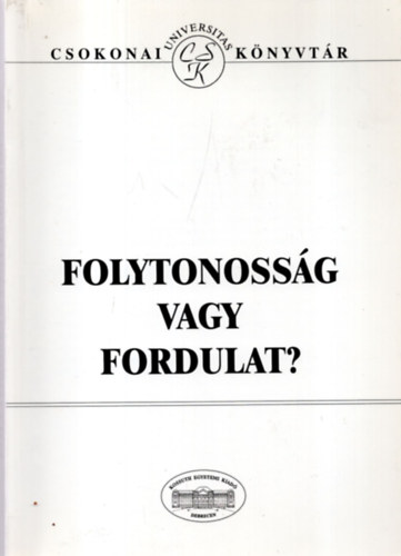 Folytonossg vagy fordulat?