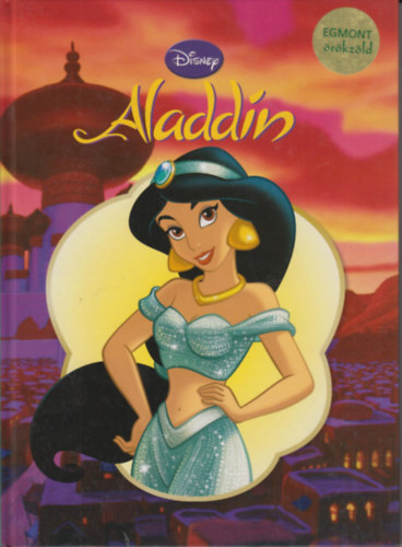 Egmont Kiadó - Aladdin - Klasszikus Walt Disney mesék 9.