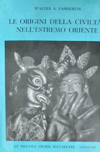 Le origini della civilta Nell'Estremo Oriente (A civilizci eredete Tvol-Keleten - olasz nyelv)