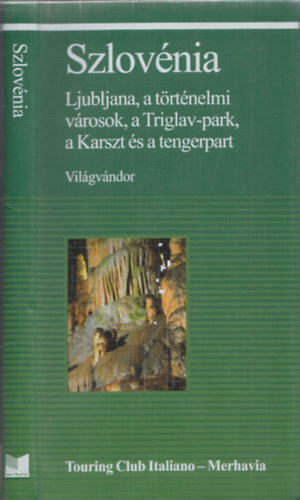 Szlov�nia - Ljubljana, a t�rt�nelmi v�rosok,  ... (Vil�gv�ndor)