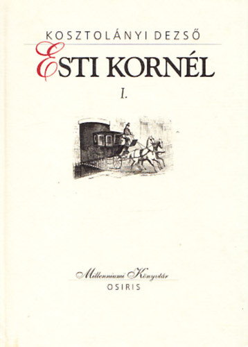 Kosztolnyi Dezs - Esti Kornl 1-2     OSIRIS