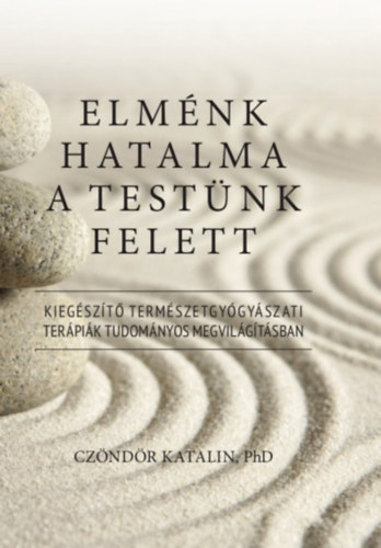 Elm�nk hatalma a test�nk felett